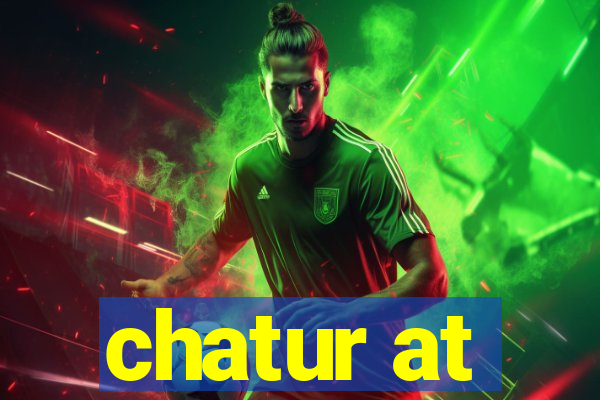 chatur at